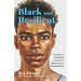 Black and Resilient: 52 Weeks of Anti-Racist Activities for Black Joy and Empowerment (Journal for Healing, Black Self-Love, Anti-Prejudice, and Affir