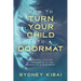 How to Turn Your Child into a Doormat: A Personal Account of Growing up in the Shadow of a Narcissist