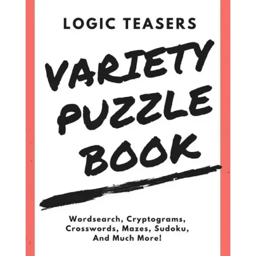 Logic Teasers Variety Puzzle Book: Agreement