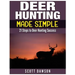 Deer Hunting Made Simple: 21 Steps to Deer Hunting Success
