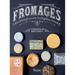 Fromages: An Expert's Guide to French Cheese
