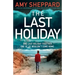 The Last Holiday: A completely unputdownable psychological thriller with a breathtaking twist