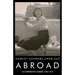Abroad: An Expatriate's Diaries 1950-1959