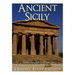 Ancient Sicily: The History and Legacy of the Mediterranean's Largest Island in Antiquity