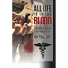 All Life Is In The Blood