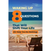 Waking Up: 8 Questions That Will Shift Your Life (Or Help You Do Nothing)