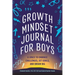 Growth Mindset Journal for Boys: A Space to Embrace Challenges, Set Goals, and Dream Big