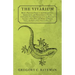 The Vivarium - Being a Practical Guide to the Construction, Arrangement, and Management of Vivaria: Containing Full Information as to all Reptiles Sui