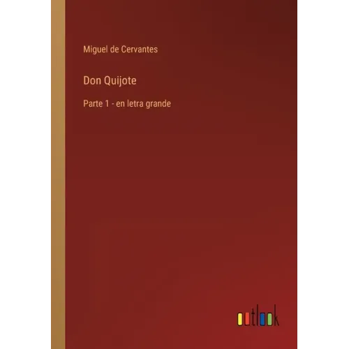 Don Quijote: Parte 1 - en letra grande