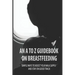 An A To Z Guidebook On Breastfeeding: Simple Ways To Boost Your Milk Supply And Stay On Good Track: Common Causes Of Low Milk Production In Moms