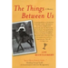 Things Between Us: A Memoir