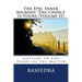 The Epic Inner Journey: The Choice is Yours Volume II: Getting to the Heart of the Matter