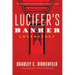 Lucifer's Banker Uncensored: The Untold Story of How I Destroyed Swiss Bank Secrecy