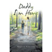Daddy I'm Home: My Spiritual Journey in Story, Poetry, and Pictures