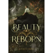 Beauty Reborn