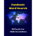 Pandemic Word Search: 80 Puzzles For Adults In Lockdown