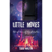 Little Movies: tales of love and transformation