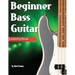 Beginner Bass Guitar Lessons Book