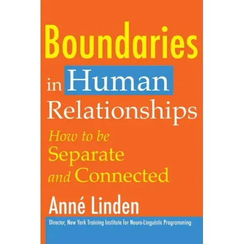 Boundaries in Human Relationships: How to Be Separate and Connected