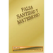 Falsa Santidad Y Matrimonio: La Revolucion