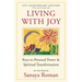 Living with Joy: Keys to Personal Power & Spiritual Transformation