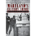 Murder on Maryland's Eastern Shore: Race, Politics and the Case of Orphan Jones