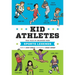 Kid Athletes: True Tales of Childhood from Sports Legends