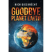 Goodbye Planet Earth