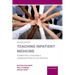 Teaching Inpatient Medicine: Connecting, Coaching, and Communicating in the Hospital