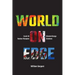 World on Edge: Covid-19, Climate Change, Ukraine and Solutions.