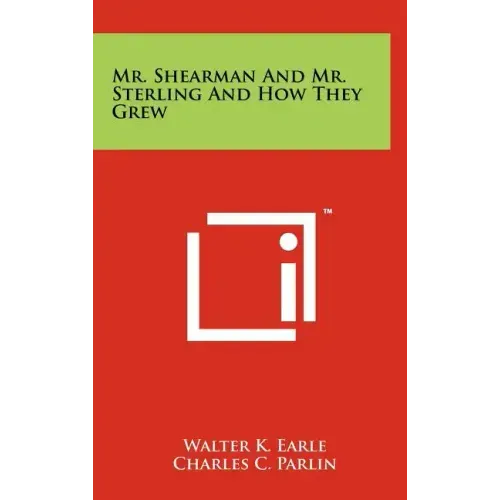 Mr. Shearman And Mr. Sterling And How They Grew