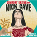 Comfort Eating with Nick Cave: Vegan Recipes to Get Deep Inside of You: Vegan Recipes to Get Deep Inside of You