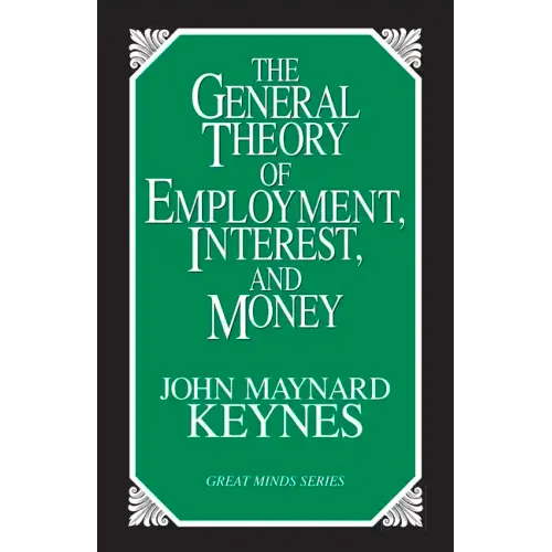 The General Theory of Employment, Interest, and Money