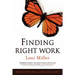 Finding Right Work: Five Steps to a Life You Love