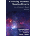 Conducting Astronomy Education Research: An Astronomer's Guide