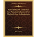 Natural Man or Earth Man and Planetary Influence Over the Earth and Its Inhabitants