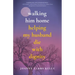 Walking Him Home: Helping My Husband Die with Dignity