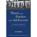 Theory and Practice with Adolescents: An Applied Approach