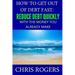 How to Get Out Of Debt Fast: Reduce Debt Quickly With The Money You Currently Make