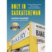 Only in Saskatchewan: Recipes & Stories from the Province's Best-Loved Eaterie
