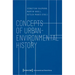 Concepts of Urban-Environmental History