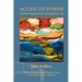 Access to Power: A Radical Approach for Changing Your Life