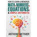 How To Learn And Memorize Math, Numbers, Equations, And Simple Arithmetic
