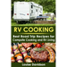 RV Cooking: Best Road Trip Recipes for RV Living and Campsite Cooking