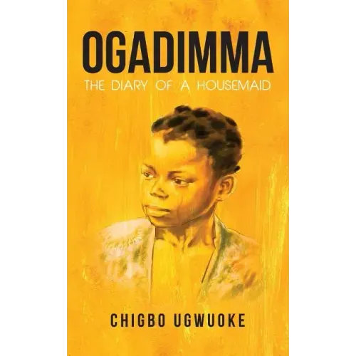 Ogadimma: The diary of a housemaid