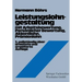 Leistungslohngestaltung: Mit Arbeitsbewertung, Persönlicher Bewertung, Akkordlohn, Prämienlohn