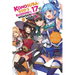 Konosuba: God's Blessing on This Wonderful World!, Vol. 17 (Light Novel): God's Blessing on These Wonderful Adventurers! Volume 17