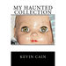 My Haunted Collection