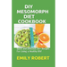 DIY Mesomorph Diet Cookbook: Quick and Delicious 80+ Recipes For Living a Healthy life!