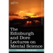 The Edinburgh and Dore Lectures on Mental Science